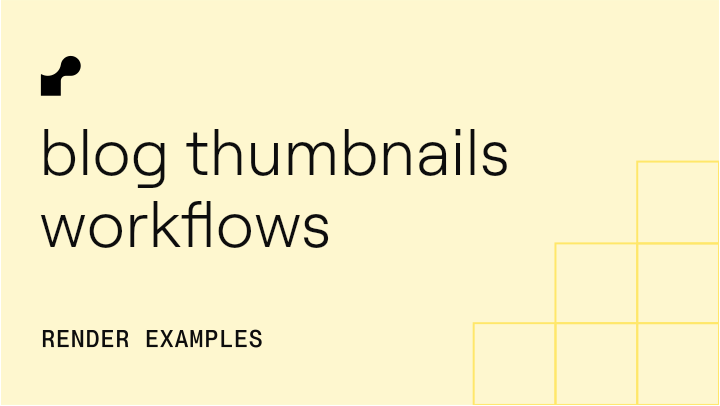 Blog Thumbnail Generator with Render Workflows