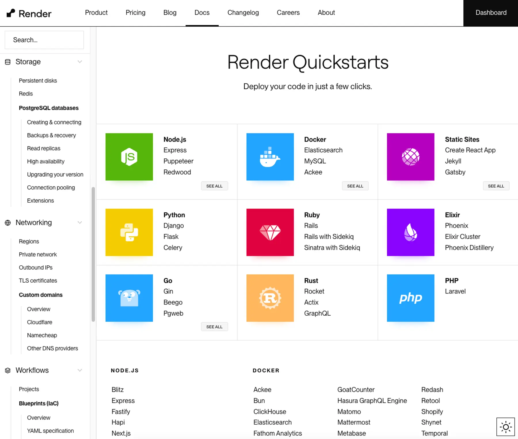 Render's documentation includes quickstarts to help you deploy common frameworks and applications.