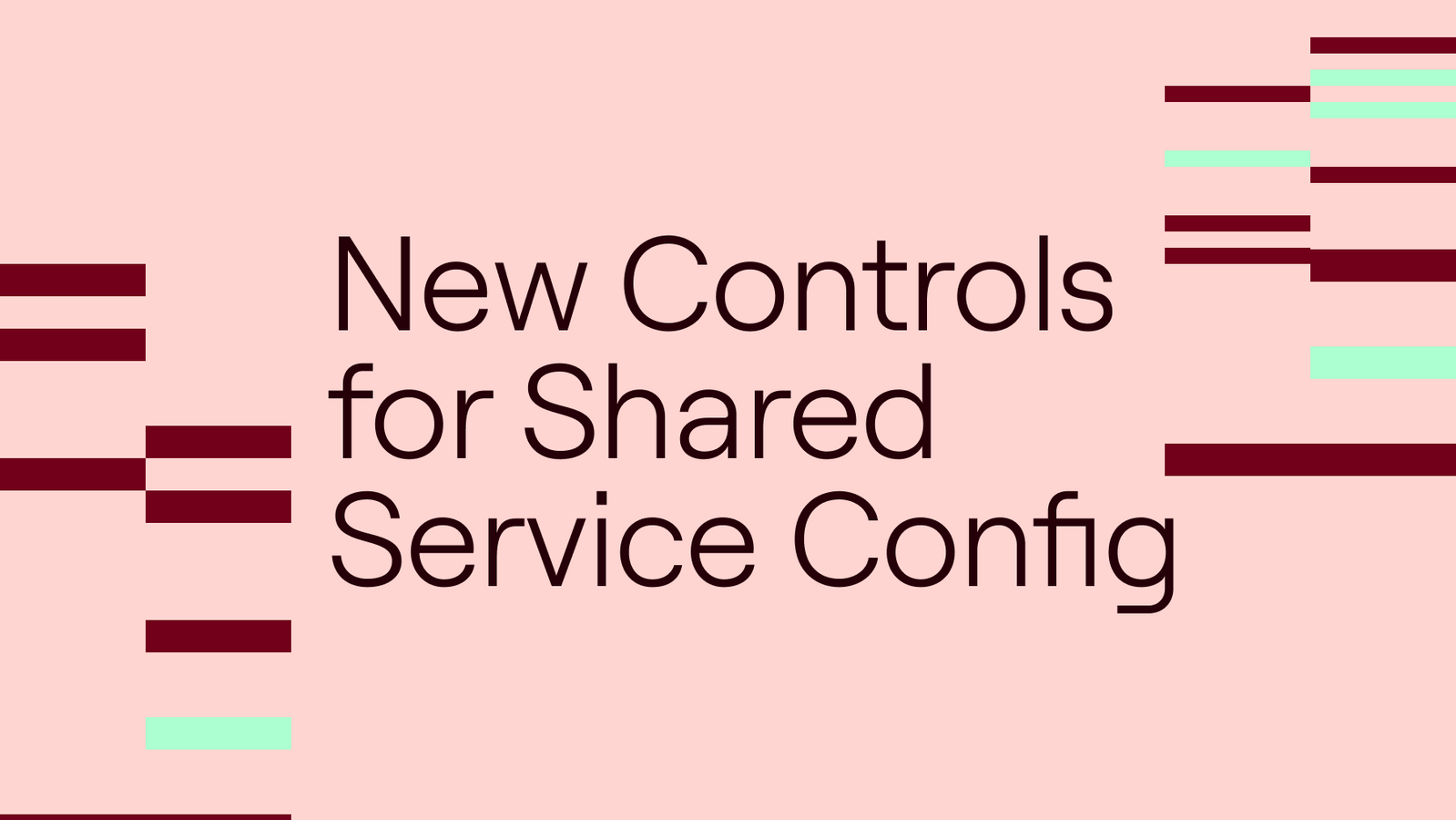 New Controls for Shared Service Config | Render Blog