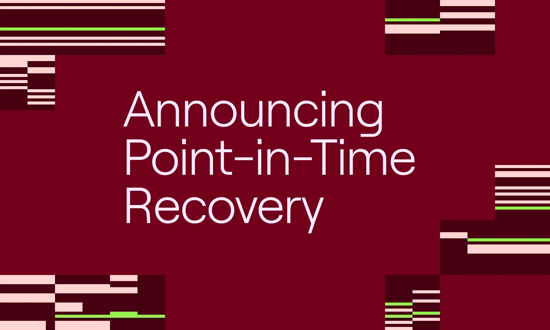 Announcing Point-in-Time Recovery