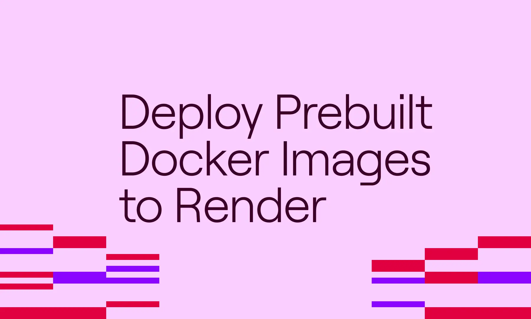 Deploy Prebuilt Docker Images To Render Render Blog deploy-prebuilt-docker-images-to-render-render-blog