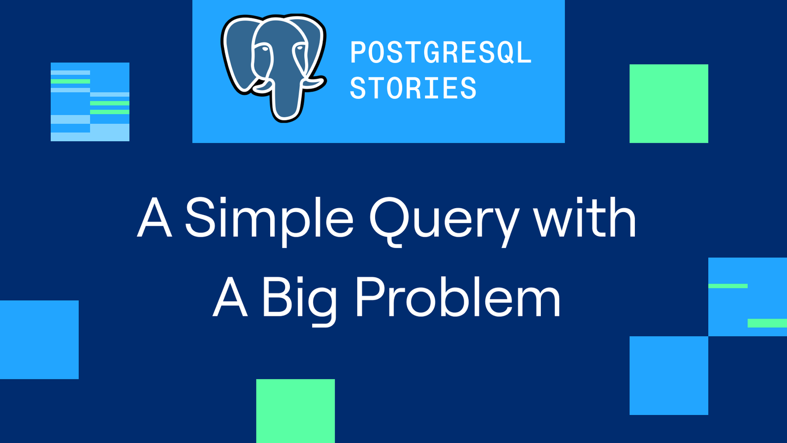 PostgreSQL Stories: A simple query with a big problem | Render Blog