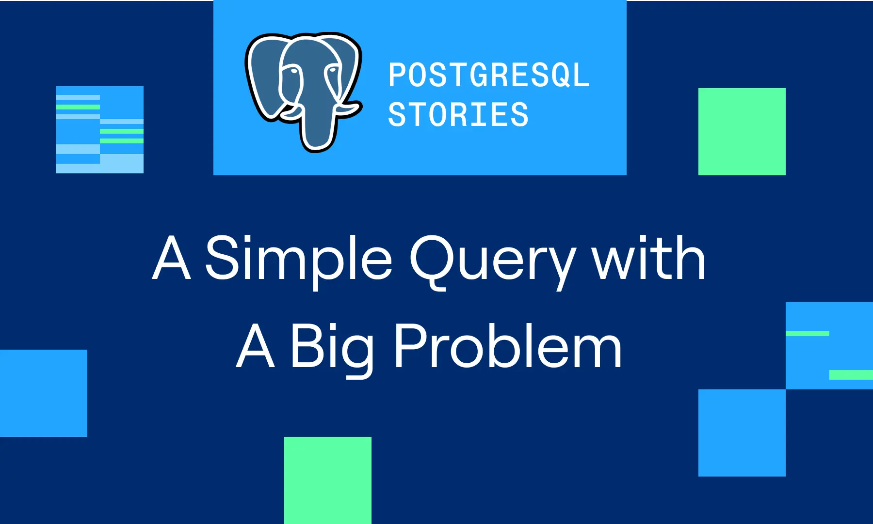 PostgreSQL Stories: A simple query with a big problem