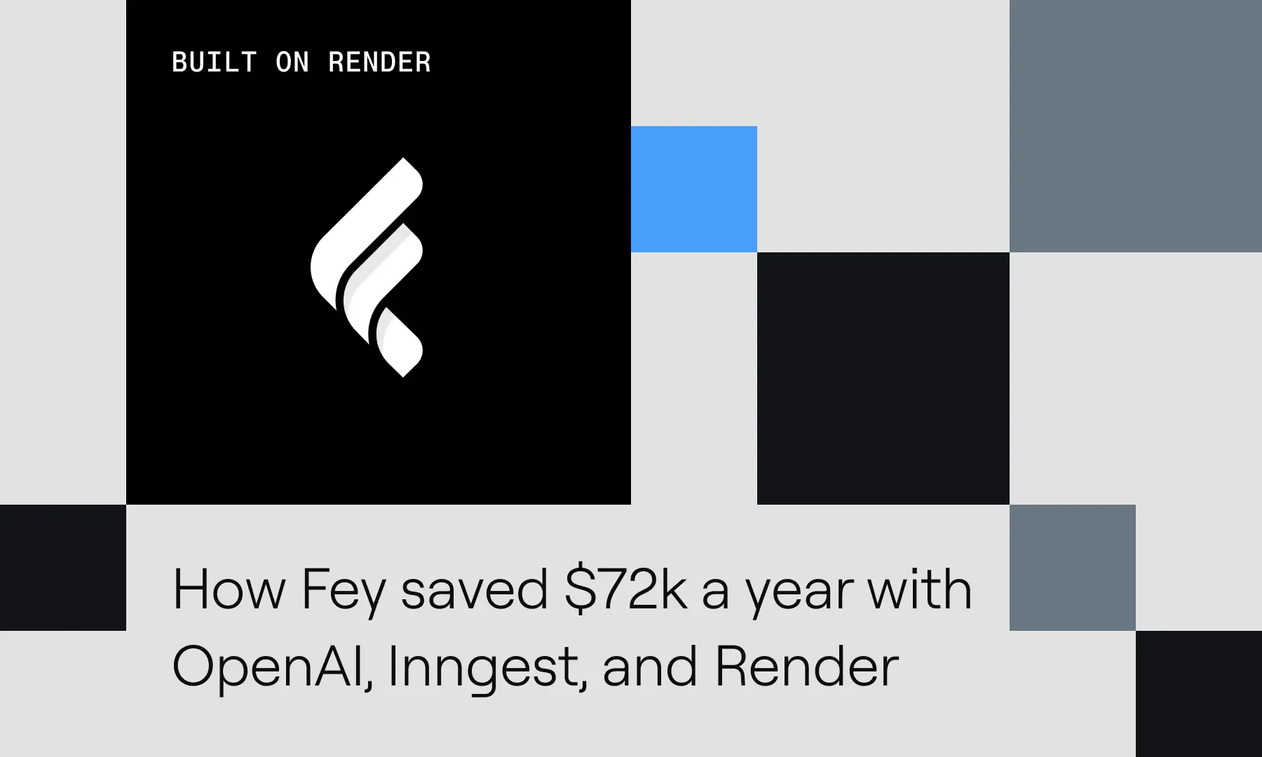 How Fey saved $72k a year by migrating to OpenAI, Inngest, and Render