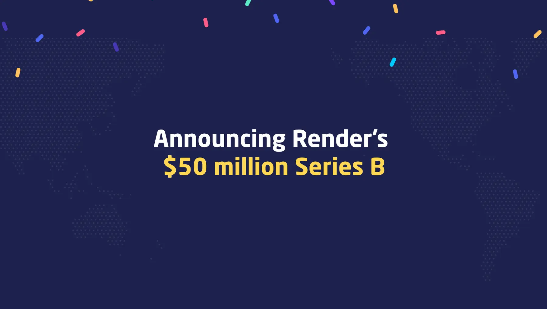 Render raises $50 Million in new funding to build the new cloud