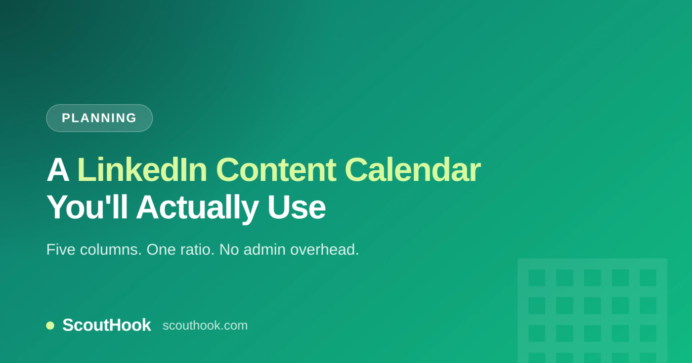 A LinkedIn Content Calendar Template You'll Actually Use