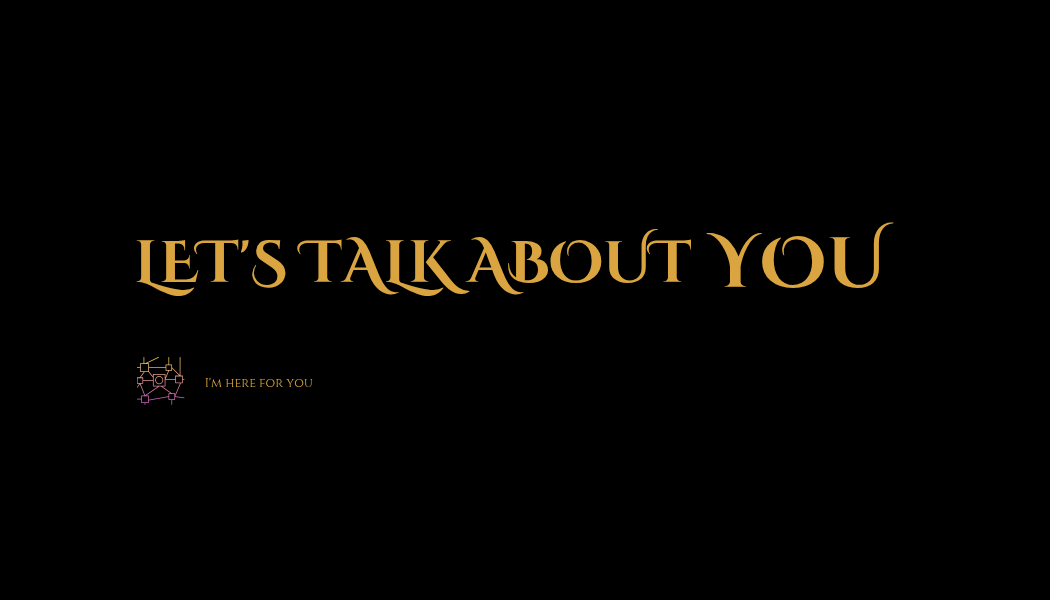 Let's Talk About You (60 min - English)