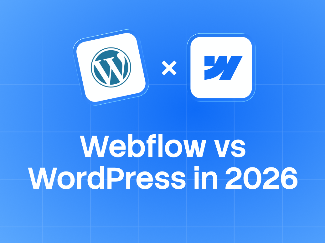 Webflow vs WordPress for B2B SaaS: An Honest 2026 Comparison