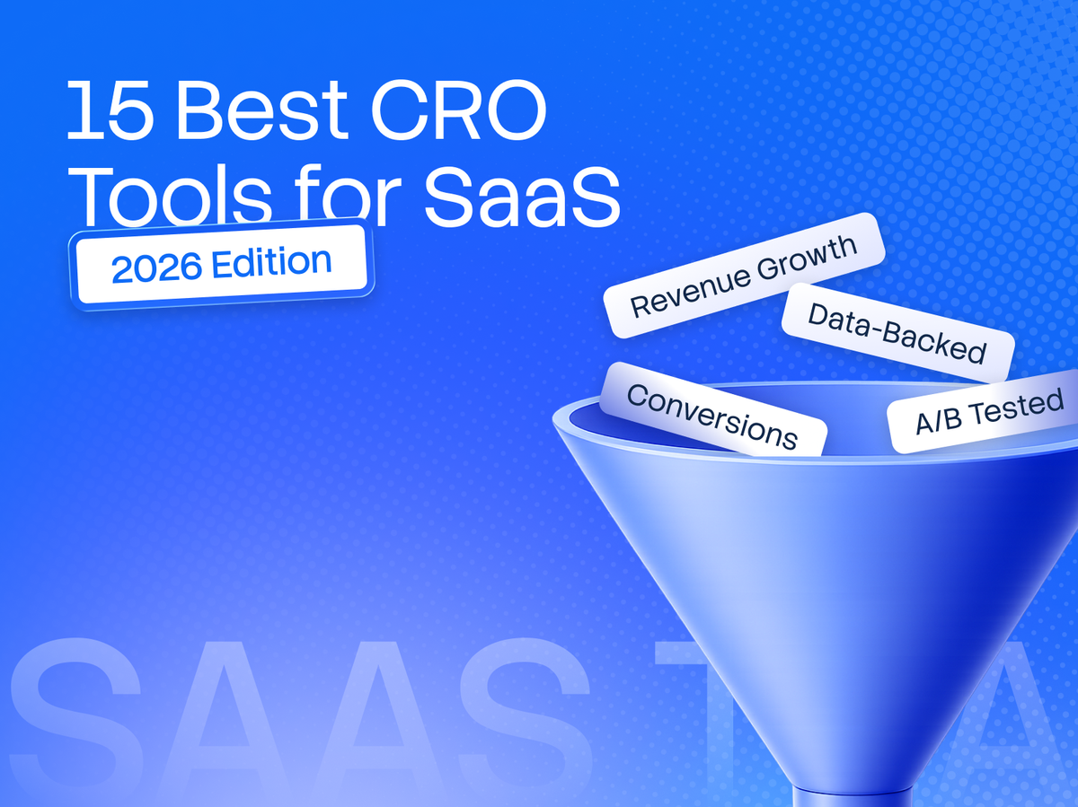 15 Best Conversion Rate Optimization Tools for SaaS (2026)