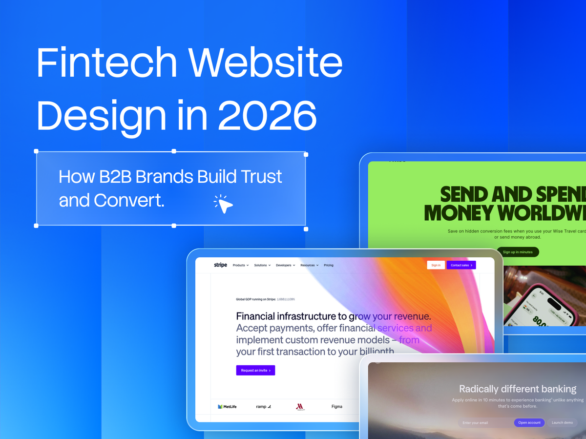 Fintech Website Design in 2026: How B2B Brands Build Trust and Convert
