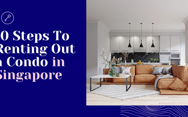How to Rent Out Your Condo in Singapore: A 10-Step Landlord Guide (2026)