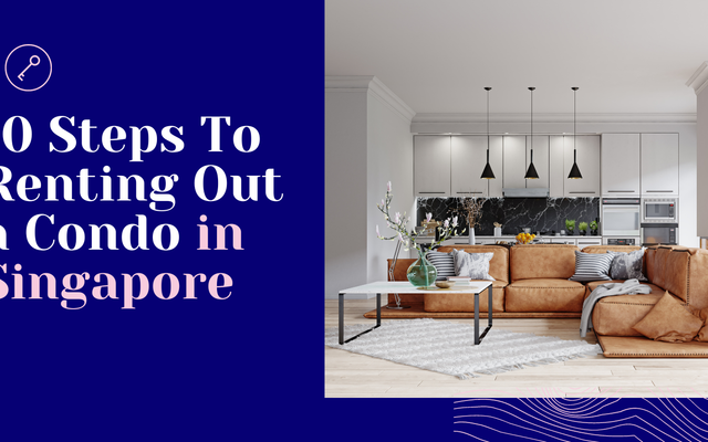 How to Rent Out Your Condo in Singapore: A 10-Step Landlord Guide (2026)