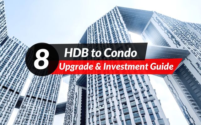 How to Upgrade from HDB to Condo in Singapore: The Complete 2026 Guide