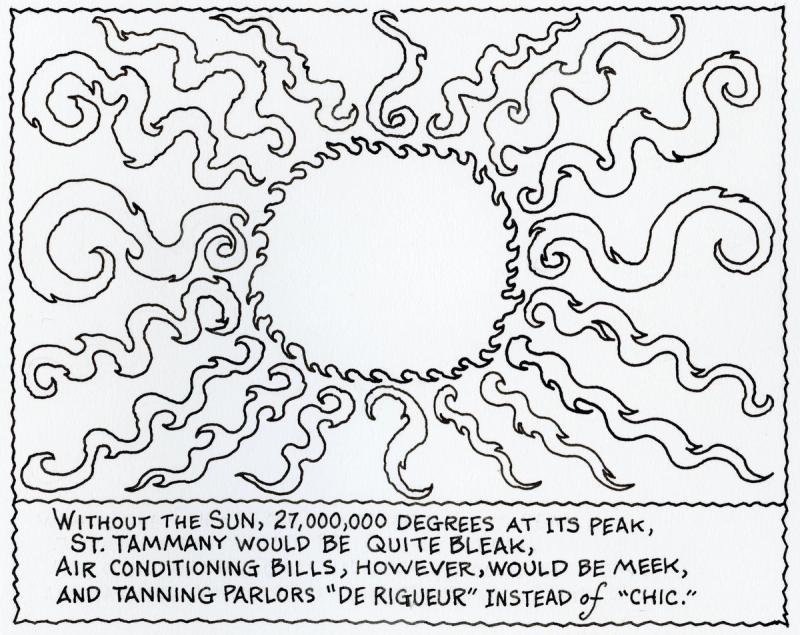 Without The Sun, 27,000,000 Degrees At Its Peak, St. Tammany Would Be Quite Bleak