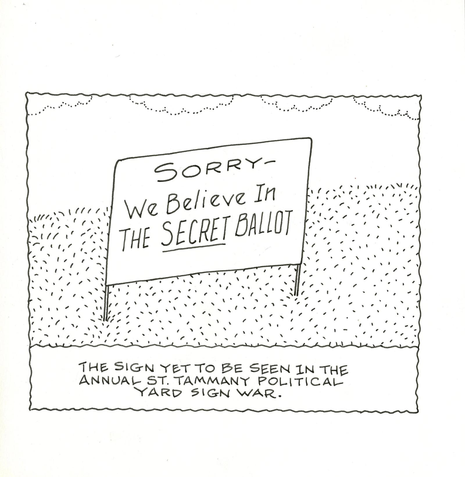 The Sign Yet To Be Seen In The Annual St. Tammany Political Yard Sign War.