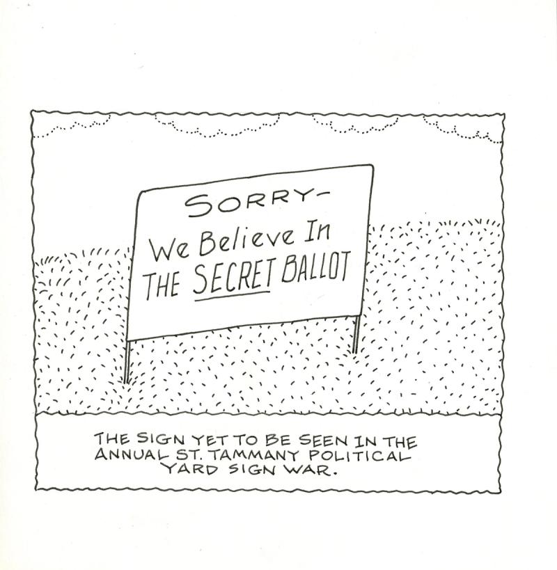 The Sign Yet To Be Seen In The Annual St. Tammany Political Yard Sign War.