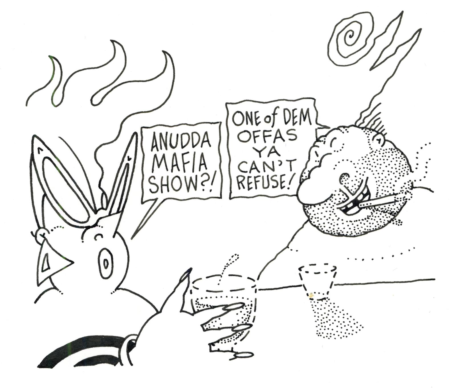 Anudda Mafia Show?!