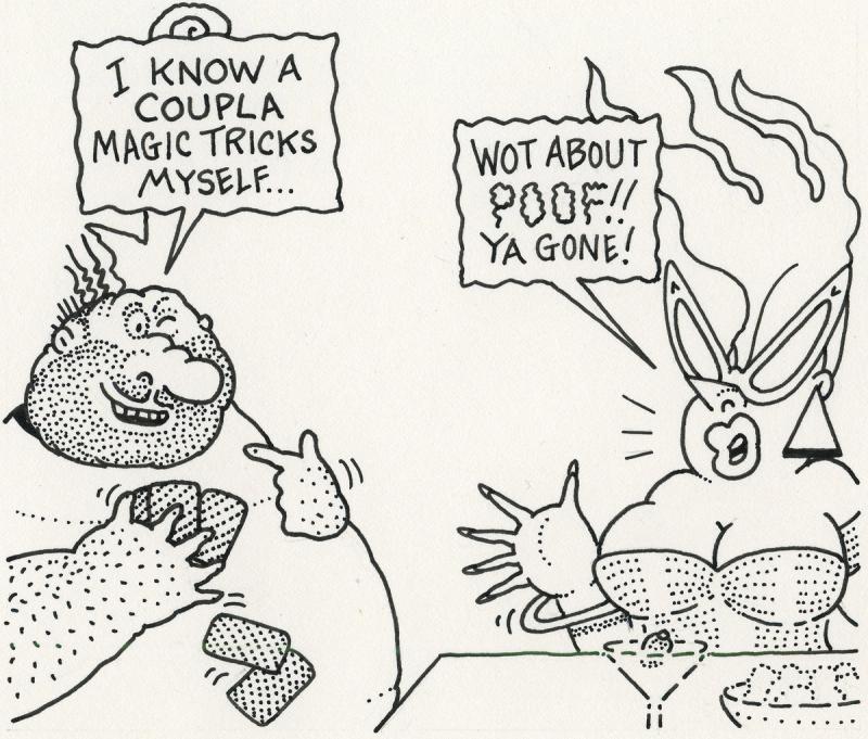 I know A Coupla Magic Tricks Myself..