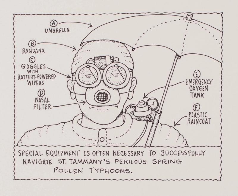 Special Equipment Is Often Necessary To Succesfully Navigate St. Tammany's Perilous Spring Pollen Typhoons.