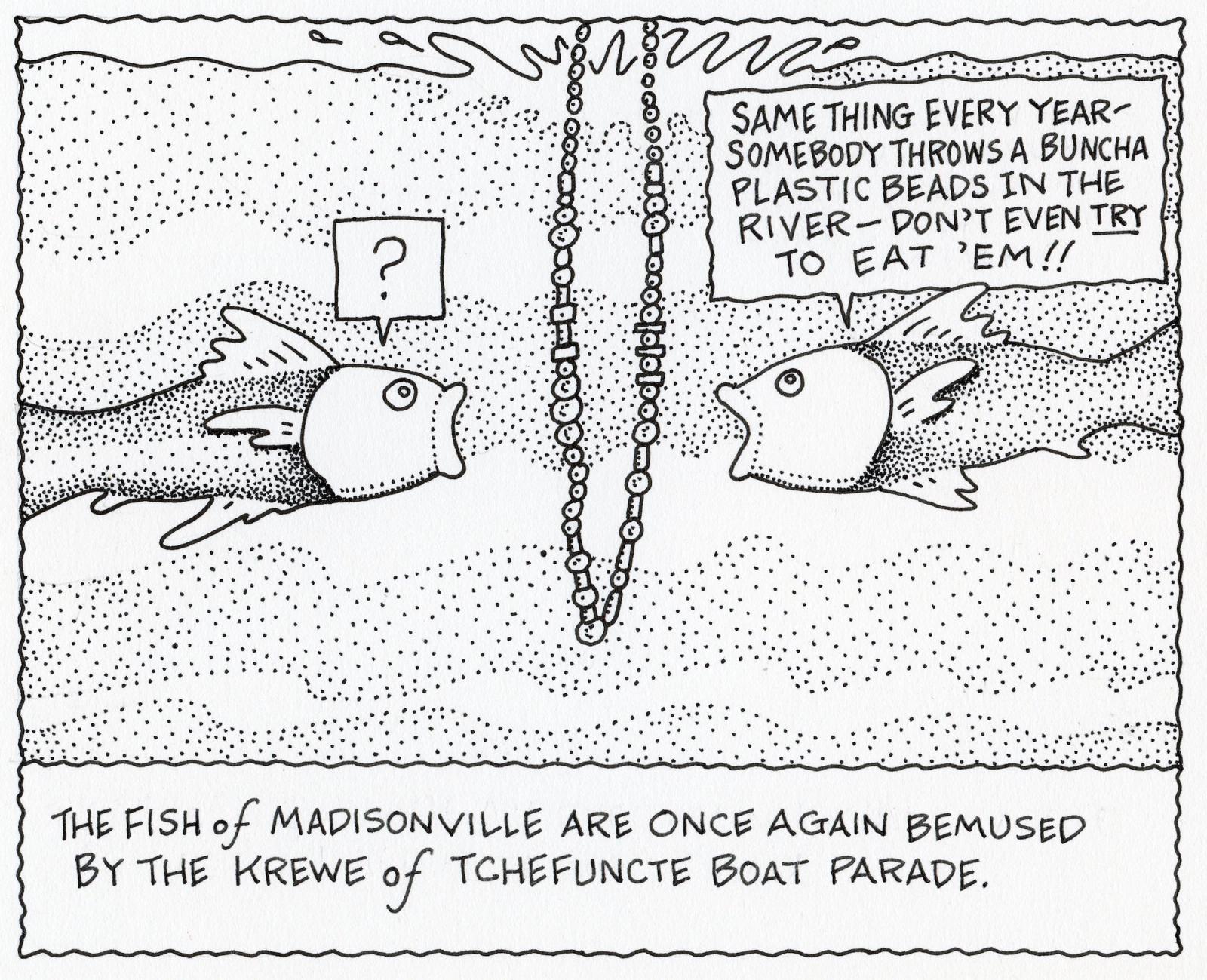 The Fish Of Madisonville Are Once Again Bemused By The Krewe of Tchefuncte Boat Parade