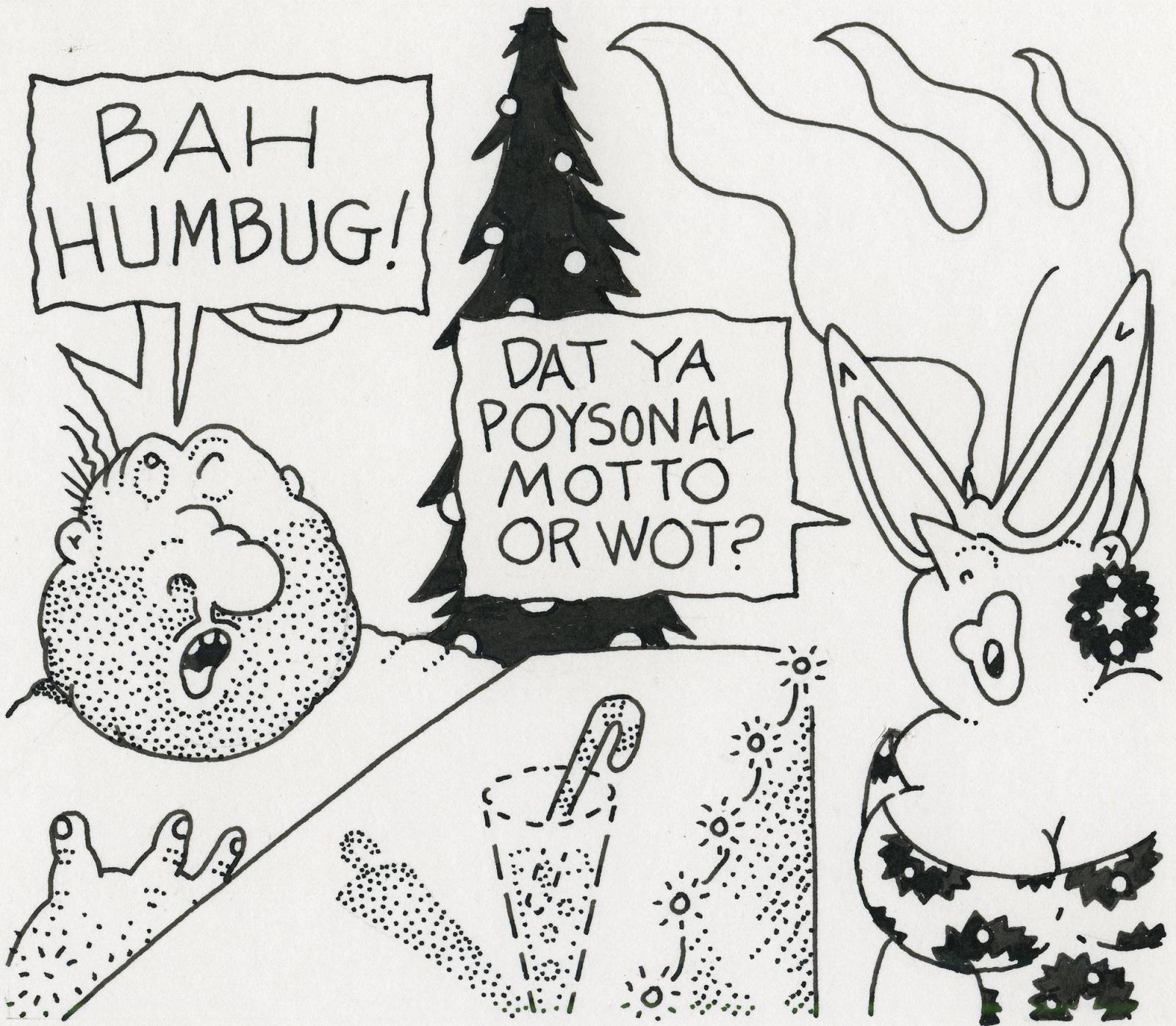 Dat Ya Poysonal Motto or Wot?
