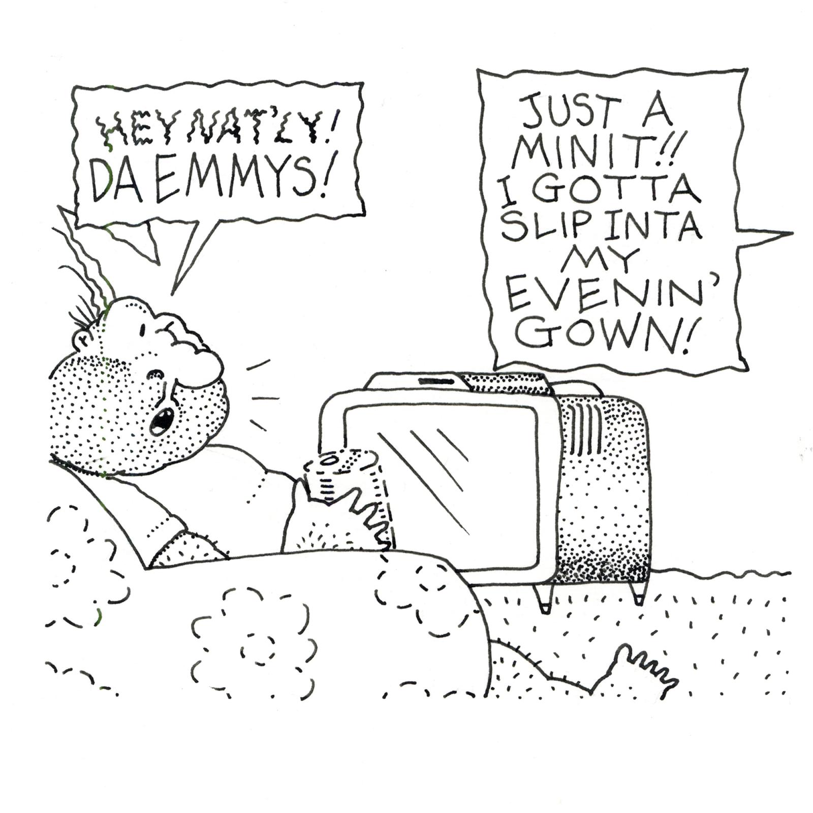 Just A Minit!! I Gotta Slip Inta My Evenin' Gown!
