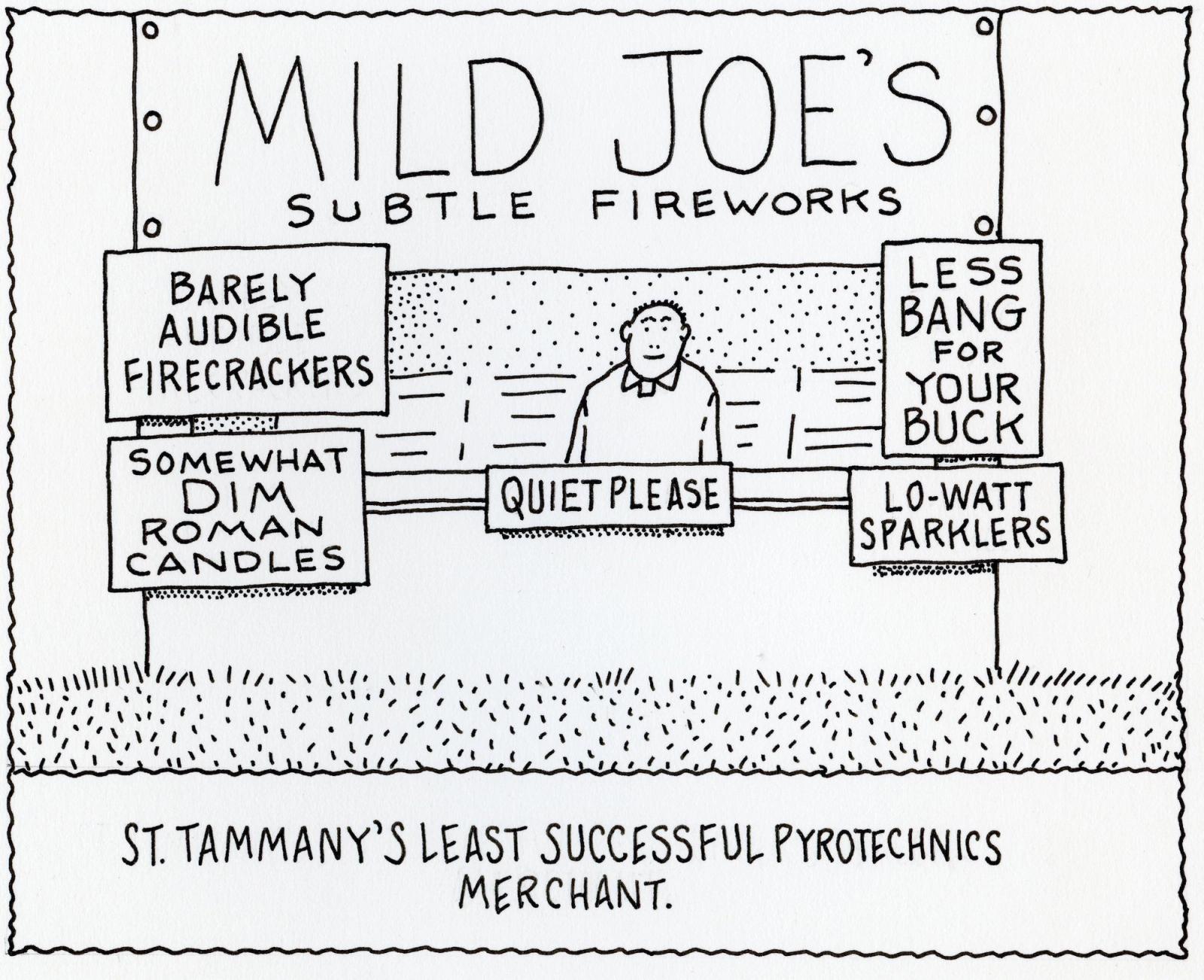 St. Tammany's Least Succesful Pyrotechnics Merchant.