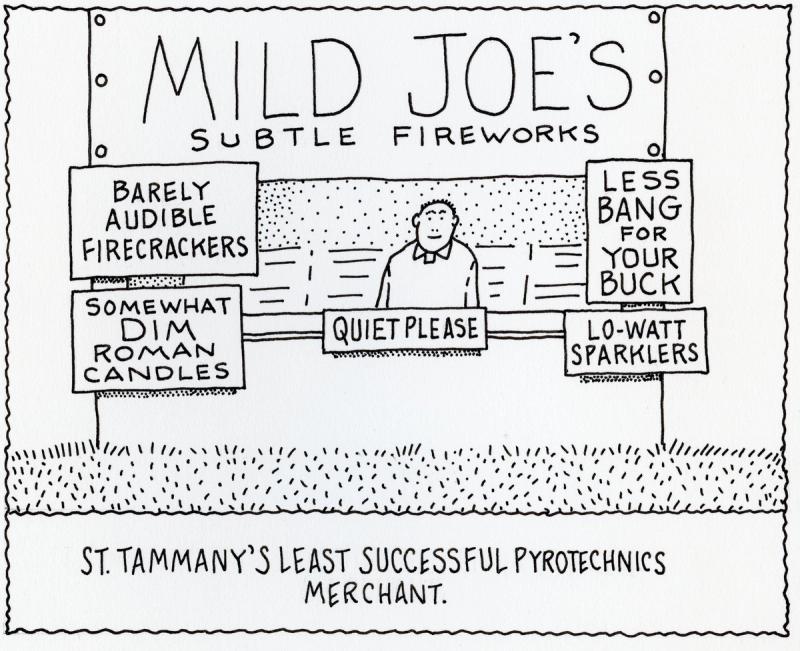St. Tammany's Least Succesful Pyrotechnics Merchant.