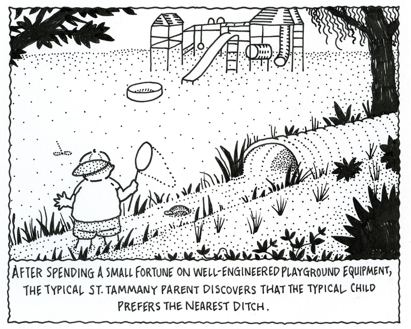 The Typical St. Tammany Parent Discovers That The Typical Child Prefers The Nearest Ditch