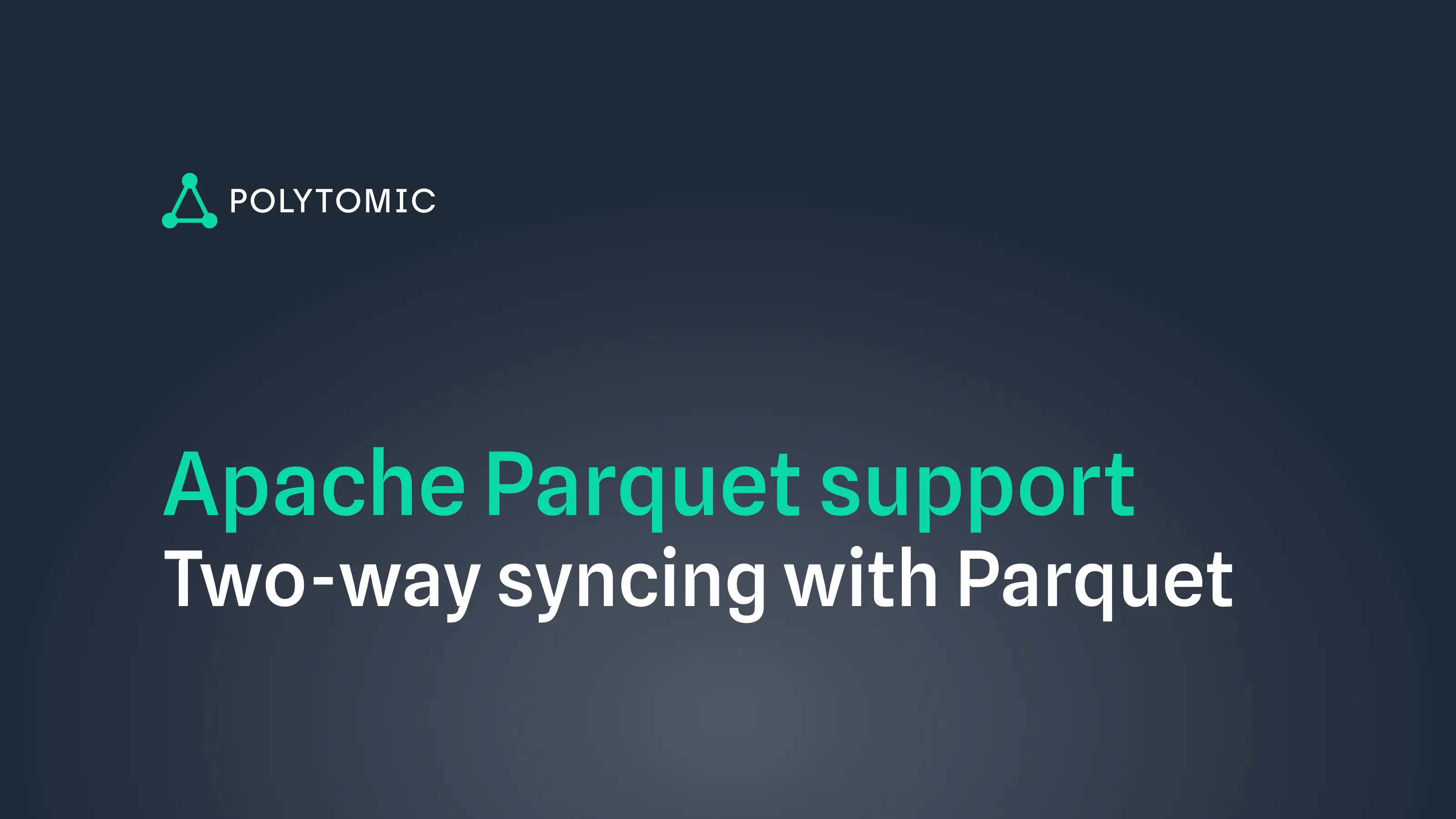 Bidirectional syncing with Apache Parquet
