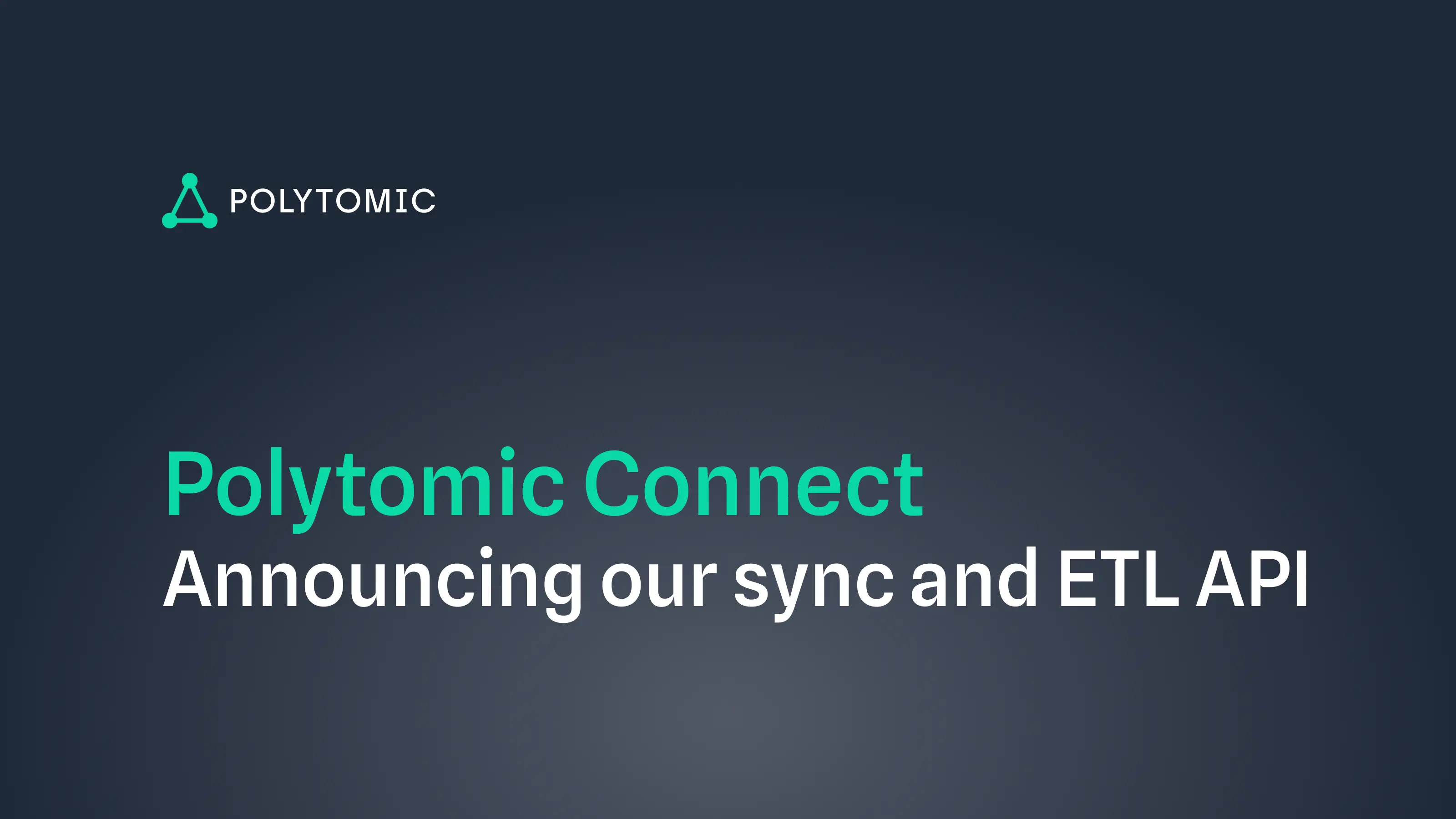 Announcing Polytomic Connect