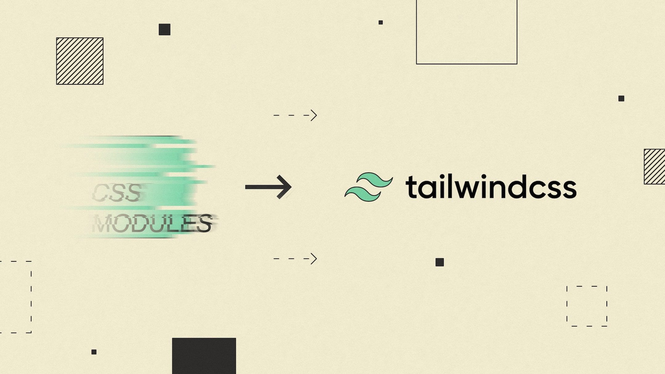 Goodbye CSS Modules, Hello TailwindCSS