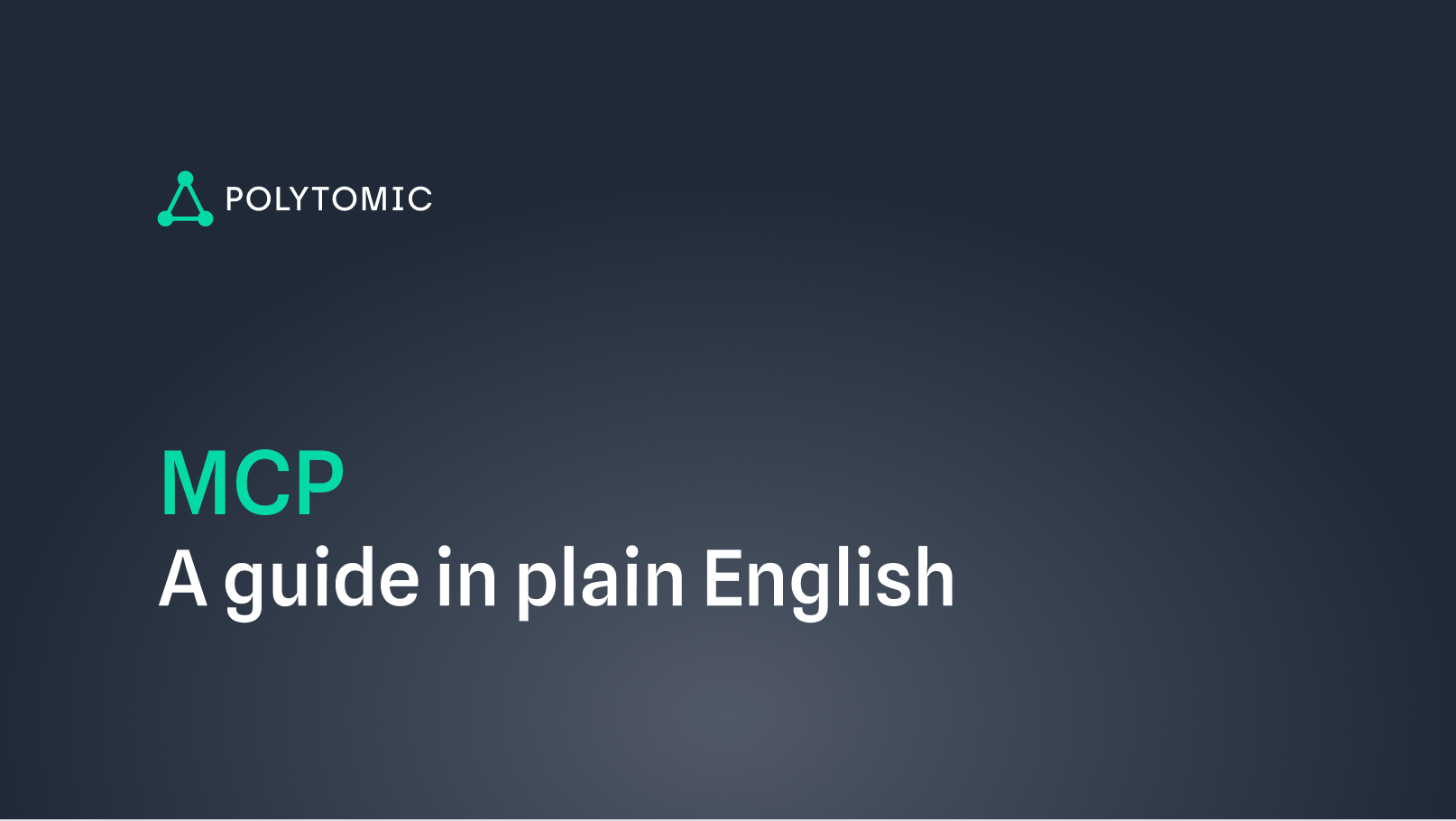 MCP: A Guide in Plain English
