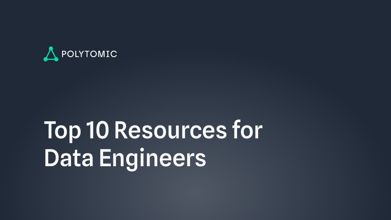Top 10 Resources for Data Engineers