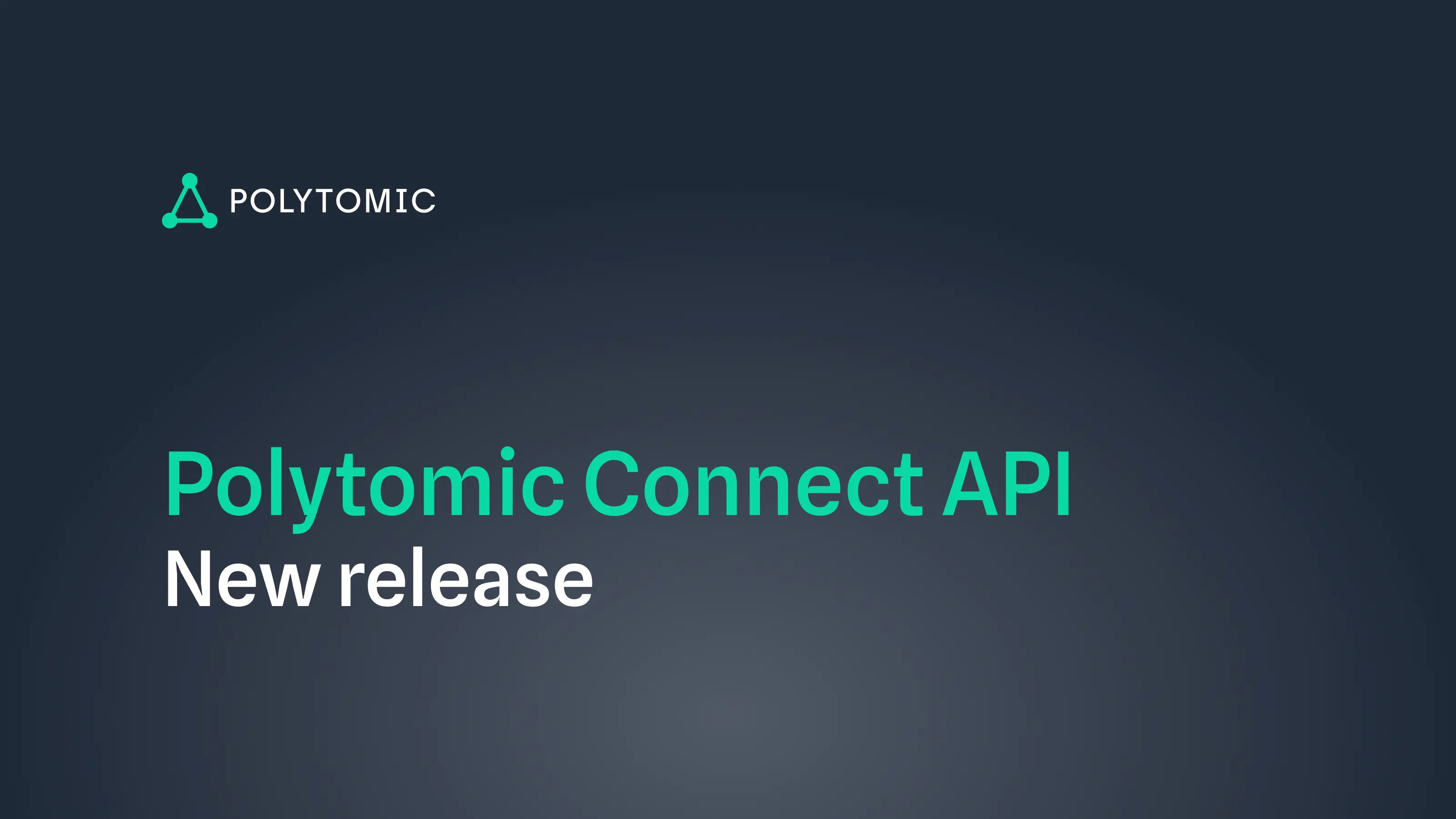 Polytomic Connect API: New Release
