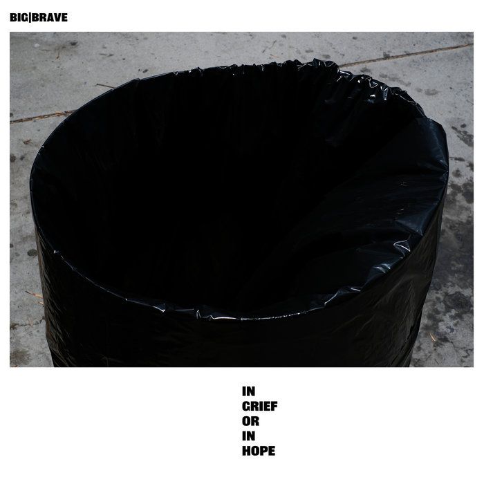 Album artwork for BIG|BRAVE’s in grief or in hope