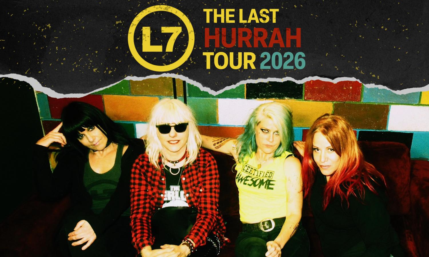 L7 Last Hurrah tour graphic with band photo and 2026 dates