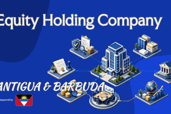 Equity Holding Company in Antigua and Barbuda: Key Facts