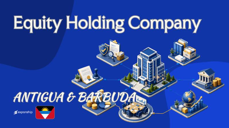 Equity Holding Company in Antigua and Barbuda: Key Facts