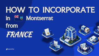 Open a Montserrat Company from France: A Guide