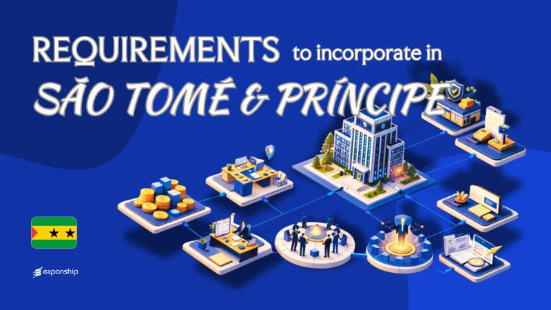 Requirements to Incorporate in São Tomé and Príncipe | Guide