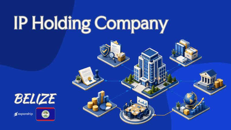 Belize IP Holding Company: A Guide for Non-Resident Owners