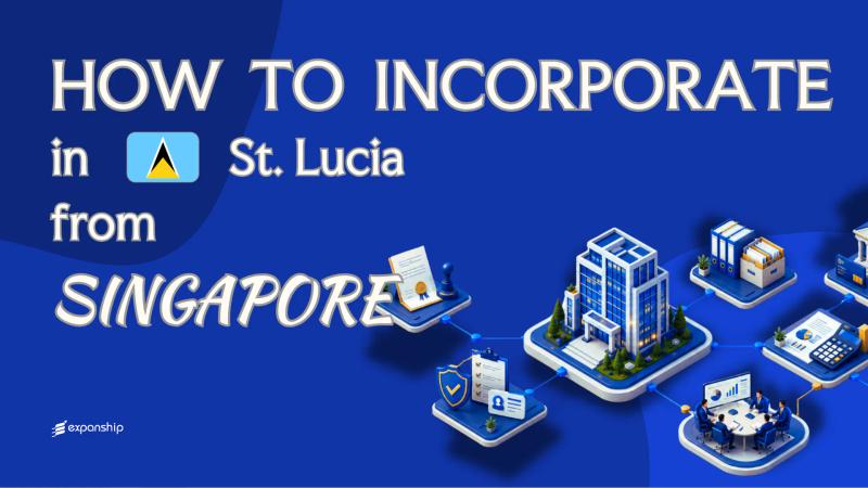 Open a St. Lucia Company from Singapore | Key Facts