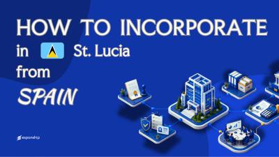 Open a St. Lucia Company from Spain Explained