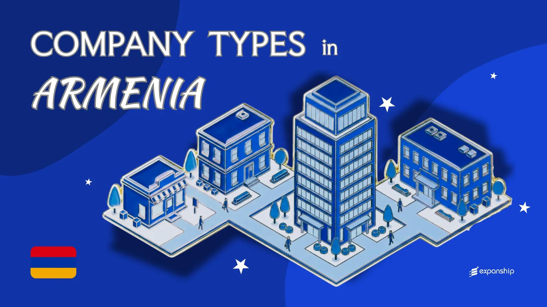 Company Types in Armenia | 7 Business Structures Compared