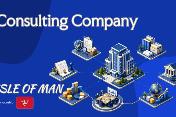 Isle of Man Consulting Company: A Guide for Non-Residents