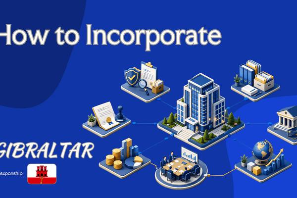 How to Incorporate a Company in Gibraltar: The Steps