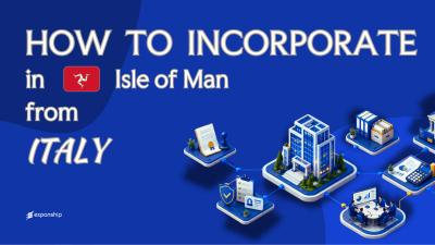 Open an Isle of Man Company from Italy Remotely