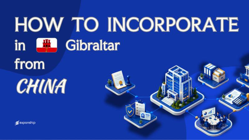 Register a Gibraltar Company from China: A Guide