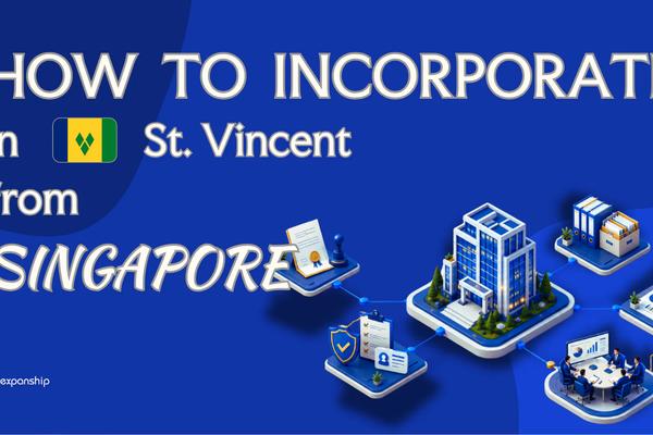 Open a St. Vincent & Grenadines Company from Singapore